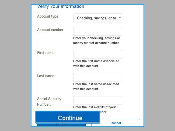 To retrieve your user ID select your Account type then enter your Name Account Number and Social Security Number’ and then hit Continue.
