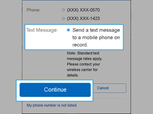 Choose the Text message option and hit Continue to get the one-time code at your registered number.