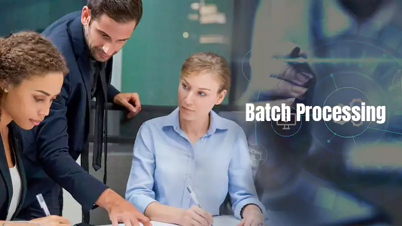 Batch Processing