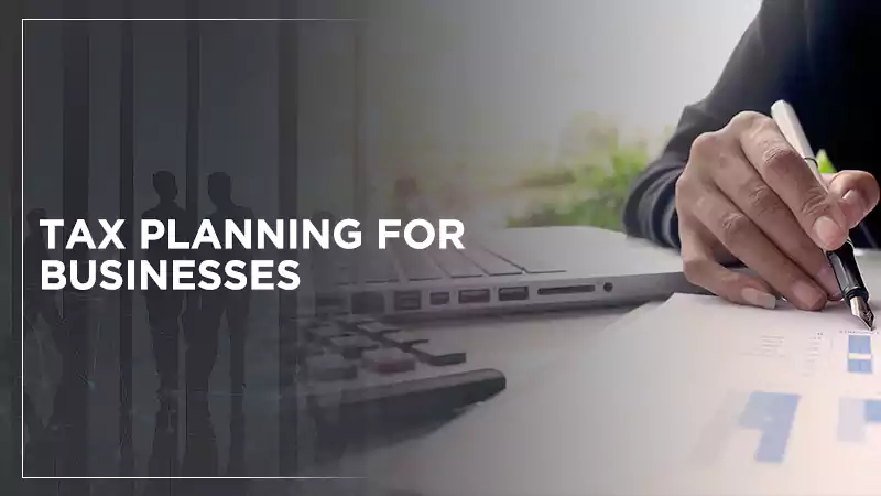 Tax Planning for Businesses