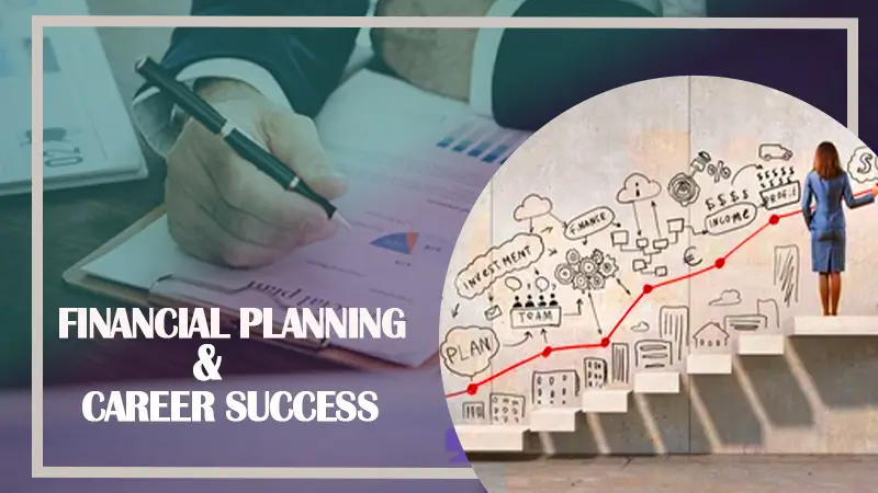 financial planning and career Success