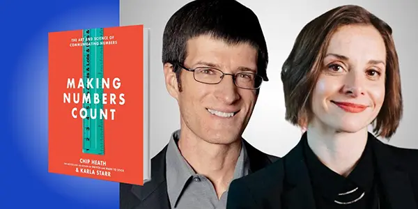 Making Numbers Count: The Art and Science of Communicating  by Chip Heath and Karla Starr