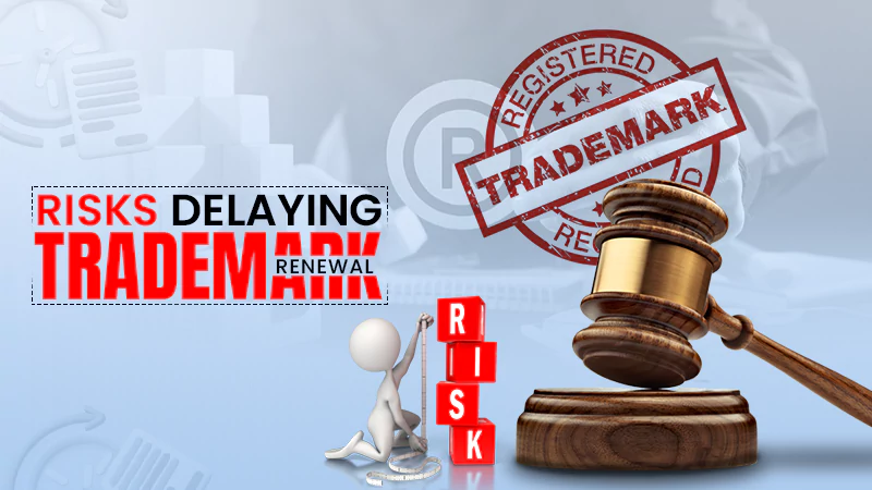 risks delaying trademark renewal