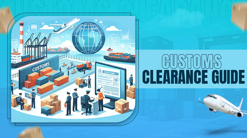 customs clearance guide