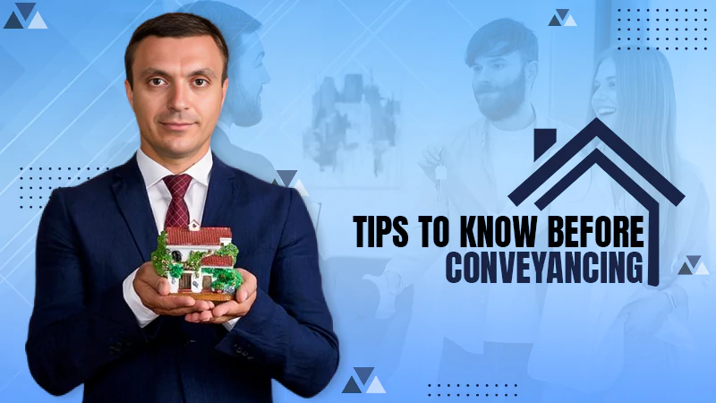 tips to know before conveyancing