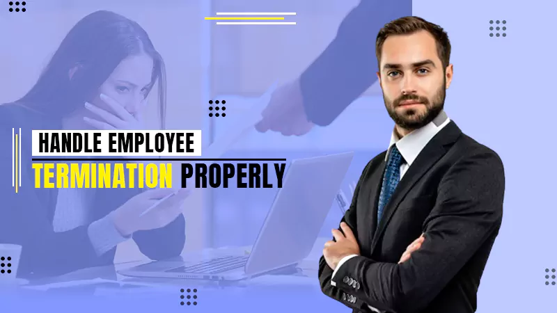 employee termination properly