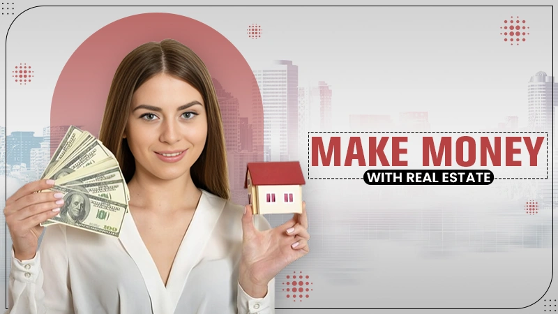 make money with real estate