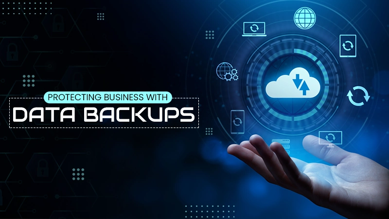 protecting business with data backups